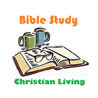 Bible Study - Christian Living