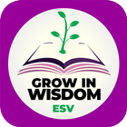 Grow in Wisdom ESV